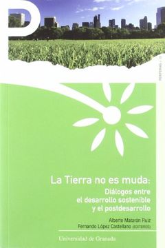 portada Tierra no es Muda: Dialogo Entre el Desarrollo Sostenible y el (in Spanish)