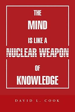 portada The Mind is Like a Nuclear Weapon of Knowledge (in English)
