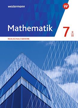 portada Mathematik 7. Schülerband. Wpf Ii/Iii. Realschulen in Bayern (in German)