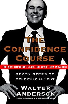portada The Confidence Course: Seven Steps to Self-Fulfillment (en Inglés)