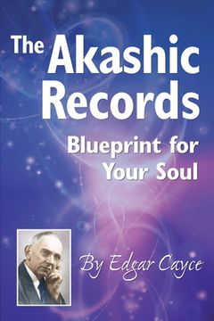 portada The Akashic Records: Blueprint for Your Soul (A. Re E. ) (in English)
