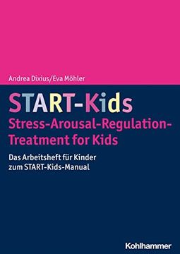 portada Start-Kids - Stress-Arousal-Regulation-Treatment for Kids: Das Arbeitsheft Fur Kinder Zum Start-Kids-Manual (en Alemán)