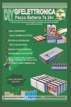 portada DIY Pacco batteria LITIO 7S 24v ricaricabile, come costruire una batteria ricaricabile: Come fare il pacco batteria, come scegliere i connettori, cosa (in Italian)