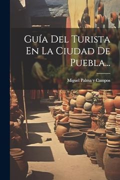 portada Guía del Turista en la Ciudad de Puebla.