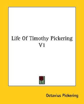 portada life of timothy pickering v1 (en Inglés)