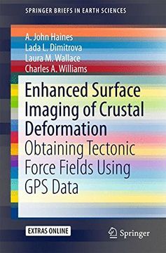 portada Enhanced Surface Imaging of Crustal Deformation: Obtaining Tectonic Force Fields Using gps Data (Springerbriefs in Earth Sciences) (en Inglés)