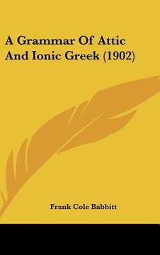 portada a grammar of attic and ionic greek (1902) (en Inglés)