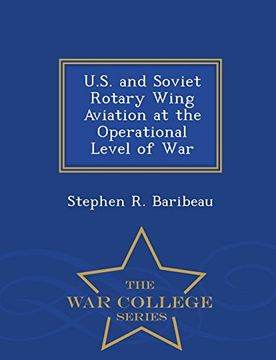 portada U.S. and Soviet Rotary Wing Aviation at the Operational Level of War - War College Series (en Inglés)