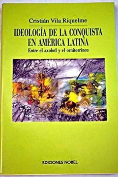 portada Ideologia de la Conquista en América Latina (Colección Jovellanos de Ensayo) (in Spanish)
