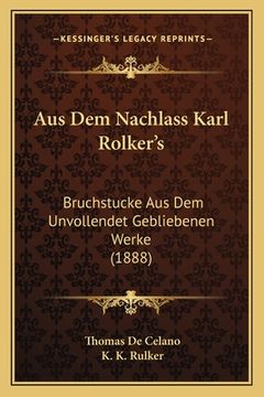 portada Aus Dem Nachlass Karl Rolker's: Bruchstucke Aus Dem Unvollendet Gebliebenen Werke (1888) (en Alemán)