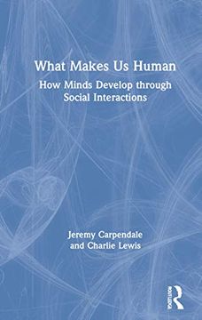 portada What Makes us Human: How Minds Develop Through Social Interactions (en Inglés)