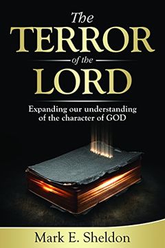 portada The Terror of the Lord: Expanding our Understanding of the Character of god (en Inglés)