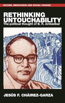 portada Rethinking Untouchability: The Political Thought of b. R. Ambedkar (Racism, Resistance and Social Change) (en Inglés)