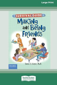 portada The Survival Guide for Making and Being Friends [Large Print 16 pt Edition]