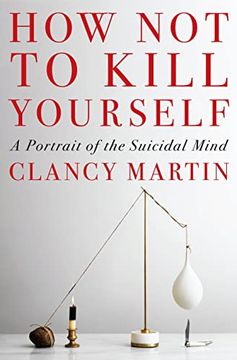 portada How not to Kill Yourself: A Portrait of the Suicidal Mind (in English)
