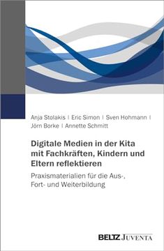 portada Digitale Medien in der Kita mit Fachkr? Ften, Kindern und Eltern Reflektieren (in German)