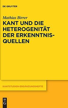 portada Kant und die Heterogenität der Erkenntnisquellen (en Alemán)
