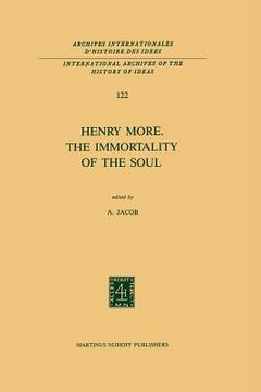 portada Henry More. the Immortality of the Soul: Edited with an Introduction and Notes (en Inglés)