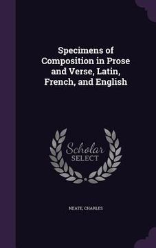 portada Specimens of Composition in Prose and Verse, Latin, French, and English (en Inglés)