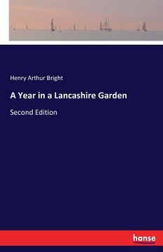 portada A Year in a Lancashire Garden: Second Edition (en Inglés)