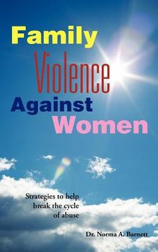 portada family violence against women: a book for women, churches and the man who wants to be enlightened (en Inglés)