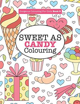 portada Gorgeous Colouring for Girls - Sweet as Candy Colouring (Gorgeous Colouring Books for Girls) (en Inglés)