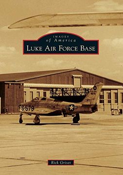 portada Luke air Force Base (Images of America) (en Inglés)