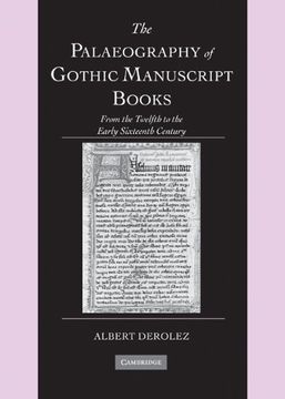 portada The Palaeography of Gothic Manuscript Books Hardback: From the Twelfth to the Early Sixteenth Century (Cambridge Studies in Palaeography and Codicology) (en Inglés)