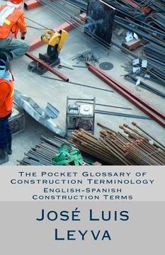 portada The Pocket Glossary of Construction Terminology: English-Spanish Construction Terms (in English)