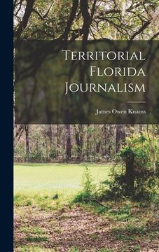 portada Territorial Florida Journalism (en Inglés)
