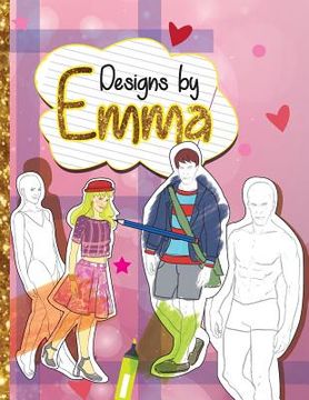 portada Designs by Emma: Design Clothes for Girls and Boys! (in English)