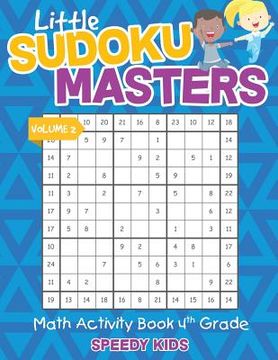 portada Little Sudoku Masters - Math Activity Book 4th Grade - Volume 2 (en Inglés)
