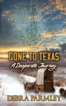 portada Gone to Texas: A Desperate Journey (en Inglés)