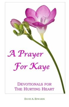 portada A Prayer for Kaye: Devotionals for the Hurting Heart