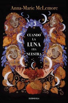 portada Cuando la Luna era Nuestra (in Spanish)