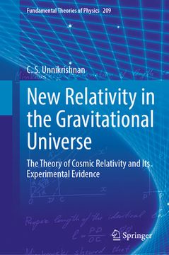 portada New Relativity in the Gravitational Universe: The Theory of Cosmic Relativity and Its Experimental Evidence