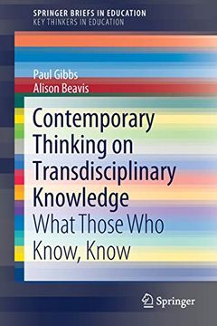 portada Contemporary Thinking on Transdisciplinary Knowledge: What Those who Know, Know (Springerbriefs in Education) (en Inglés)