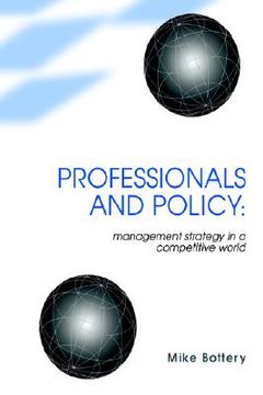 portada professionals and policy: management strategy in a competitive world (en Inglés)