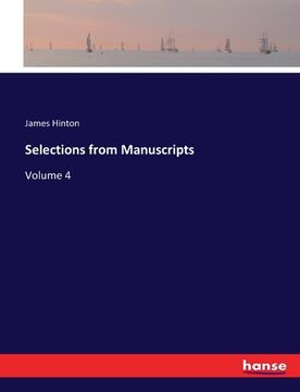 portada Selections from Manuscripts: Volume 4 (en Inglés)