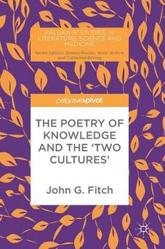 portada The Poetry of Knowledge and the 'Two Cultures' (en Inglés)