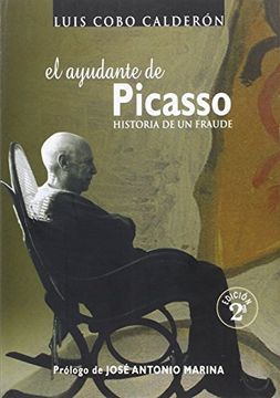 portada El Ayudante de Picasso: Historia de un Fraude (Prologo de Jose an Tonio Marina)(2ª ed)