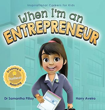 portada When i'm an Entrepreneur: Dreaming is Believing: Business (en Inglés)