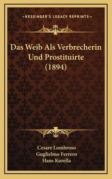portada Das Weib Als Verbrecherin Und Prostituirte (1894) (en Alemán)