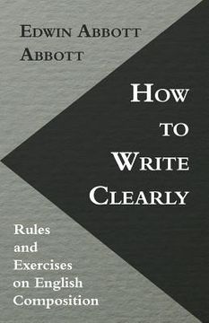 portada how to write clearly; rules and exercises on english composition (en Inglés)