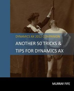 portada Another 50 Tips & Tricks For Dynamics AX 2012 (en Inglés)