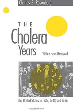 portada The Cholera Years: The United States in 1832, 1849, and 1866 (in English)
