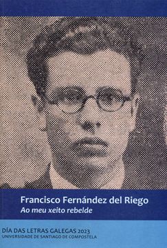 portada Francisco Fernandez del Riego: Ao meu Xeito Rebelde (in Spanish)