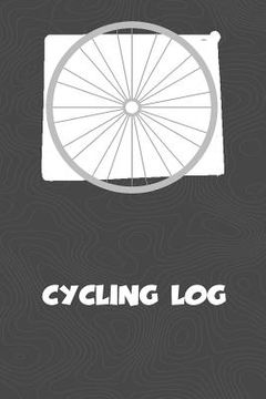 portada Cycling Log: Wyoming Cycling Log for tracking and monitoring your workouts and progress towards your bicycling goals. A great fitne (in English)