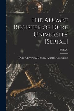 portada The Alumni Register of Duke University [serial]; 12 (1926) (in English)