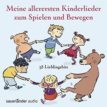 portada Meine Allerersten Kinderlieder zum Spielen und Bewegen: 38 Lieblingshits (en Alemán)